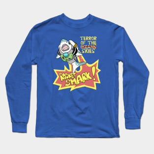 Rocket Shark! Long Sleeve T-Shirt